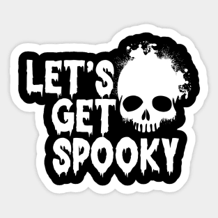 let's get spooky Sticker